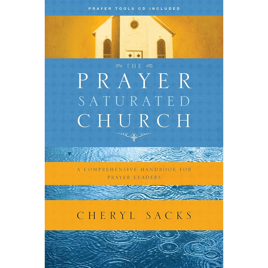 The Prayer-Saturated Church