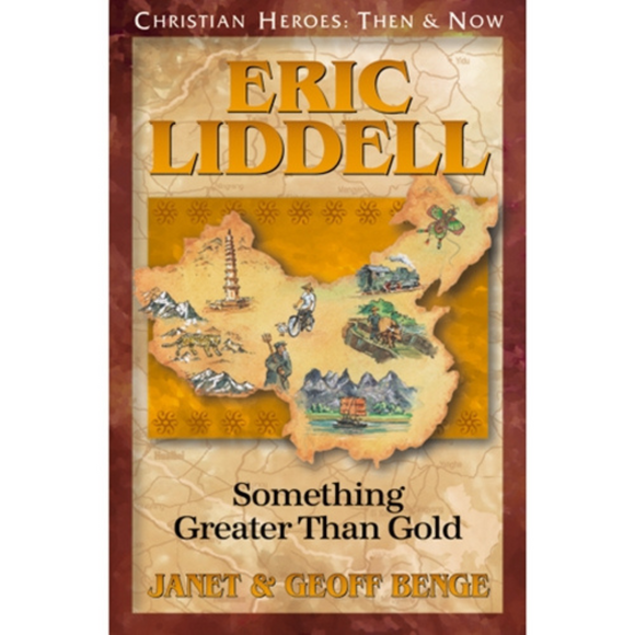CHRISTIAN HEROES: THEN & NOW : Eric Liddell