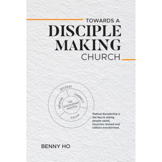 Towards A Disciple Making Church