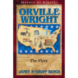 HEROES OF HISTORY: Orville Wright