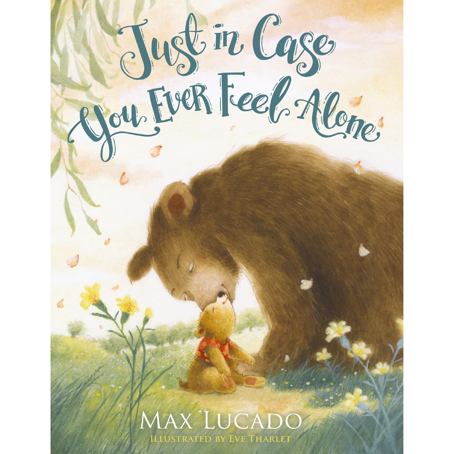 Just in Case You Ever Feel Alone (Board Book)