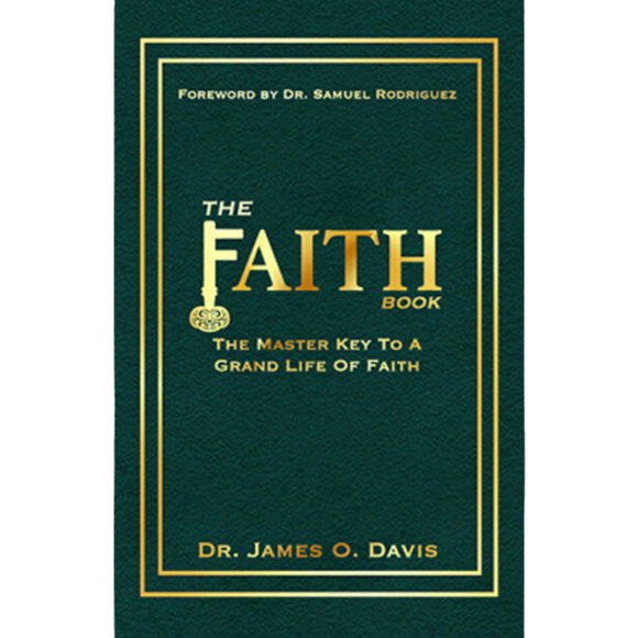 The Faith Book: The Master Key To A Grand Life Of Faith