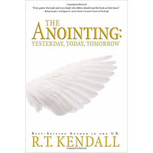 The Anointing: Yesterday, Today, Tomorrow