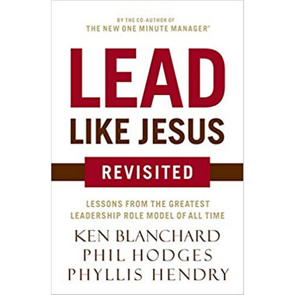 Lead Like Jesus-Revisited