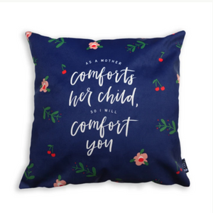 As a Mother Comforts Her Child so I Will Comfort You - Cushion Cover