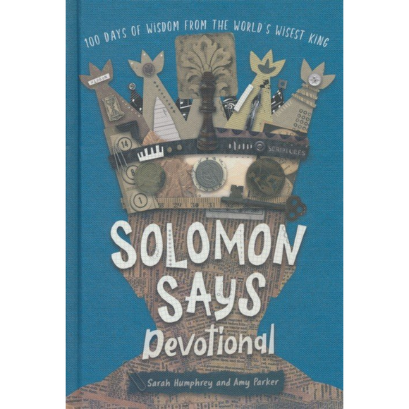 Solomon Says: 100 Days of Wisdom from the World's Wisest King
