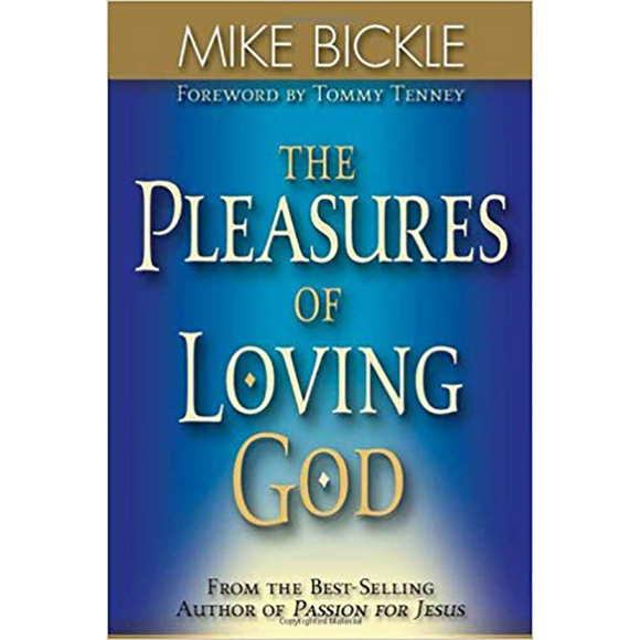 The Pleasures Of Loving God