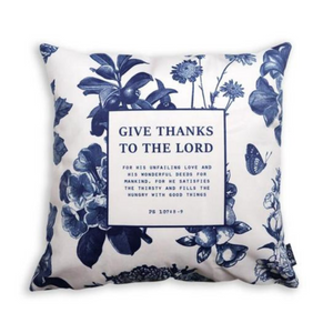 Give Thanks To The Lord - Cushion Cover