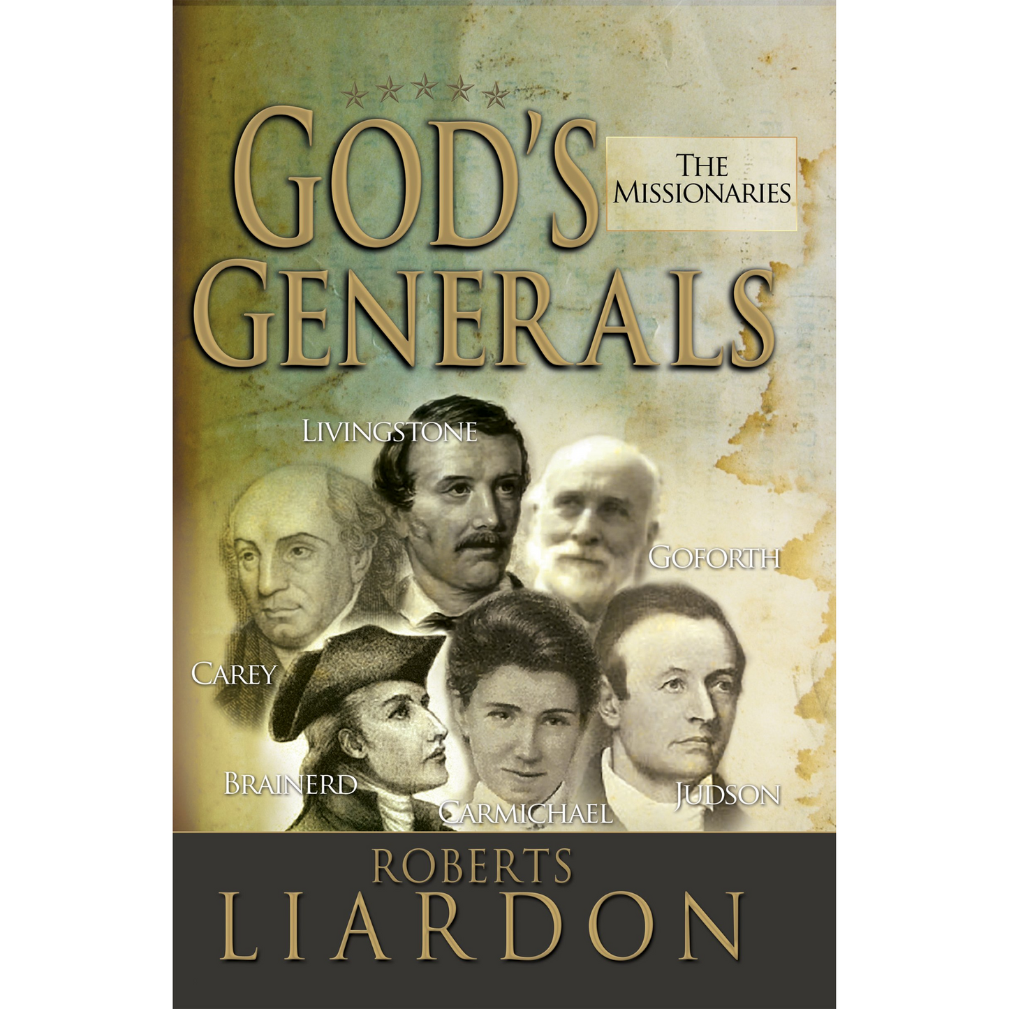 God's Generals: The Missionaries