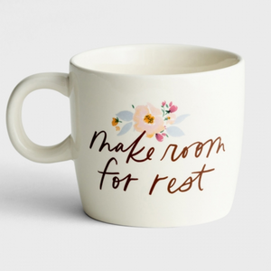 Ceramic Mug - Make Room For Rest (#J4675)