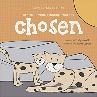 Chosen - Claiming Your Kingdom Purpose