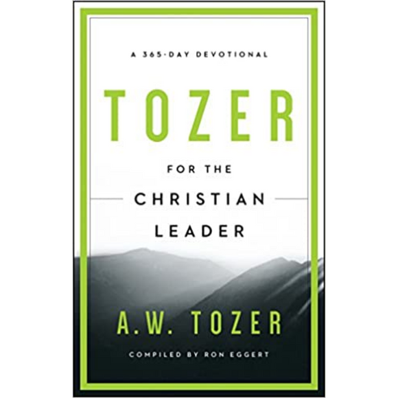 Tozer for The Christian Leader Devotional