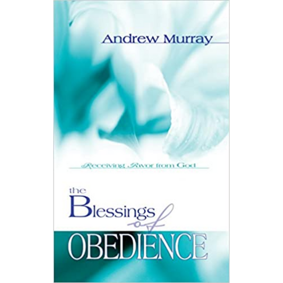 The Blessings Of Obedience