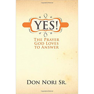 Yes-The Prayer God Loves To Answer