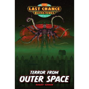 Last Chance Detectives - Terror from Outer Space