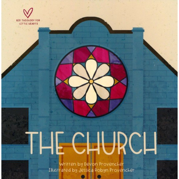 The Church - Big Theology for Little Hearts