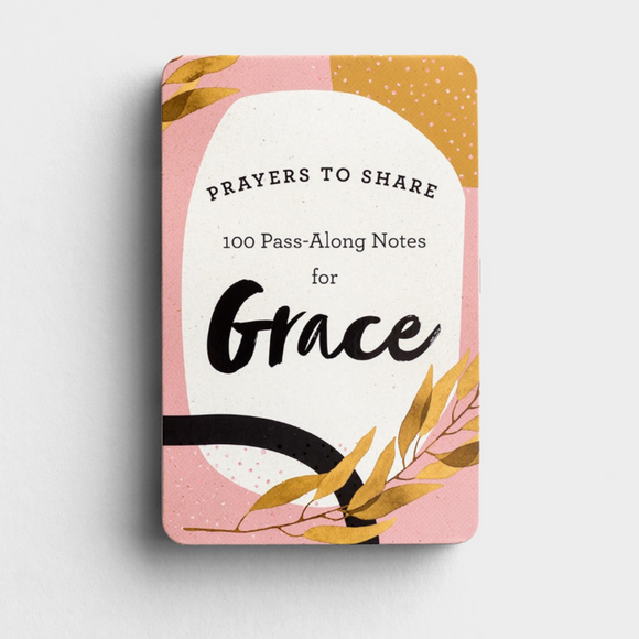 Prayers to Share: 100 Pass-Along Notes For Grace (#J4644)