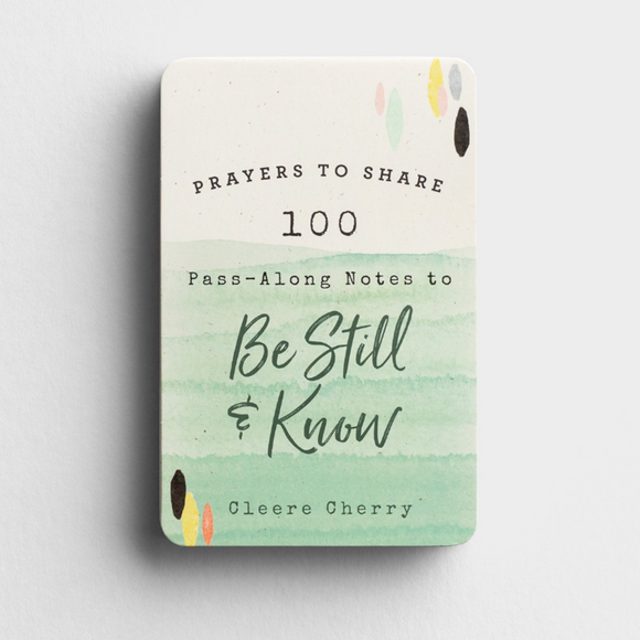 Prayers To Share: 100 Pass-Along Notes To Be Still & Know (#J4645)