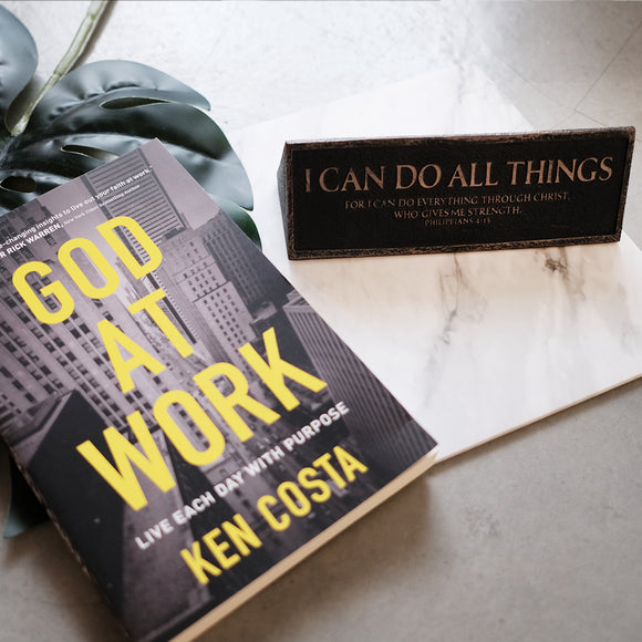 God at Work with Desktop Plaque (I Can Do All Things)
