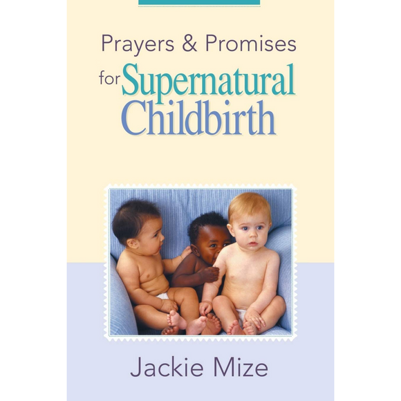 Prayers and Promises for Supernatural Childbirth