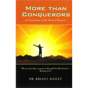 More Than Conquerors-An Exposition Of The Book Of Romans