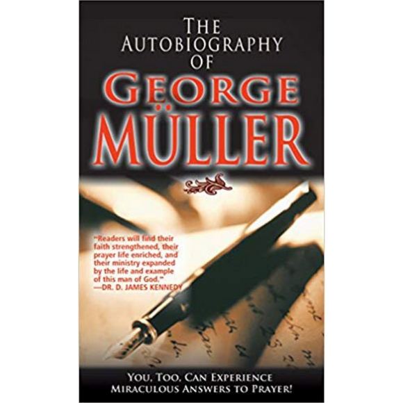 The Autobiography Of George Muller
