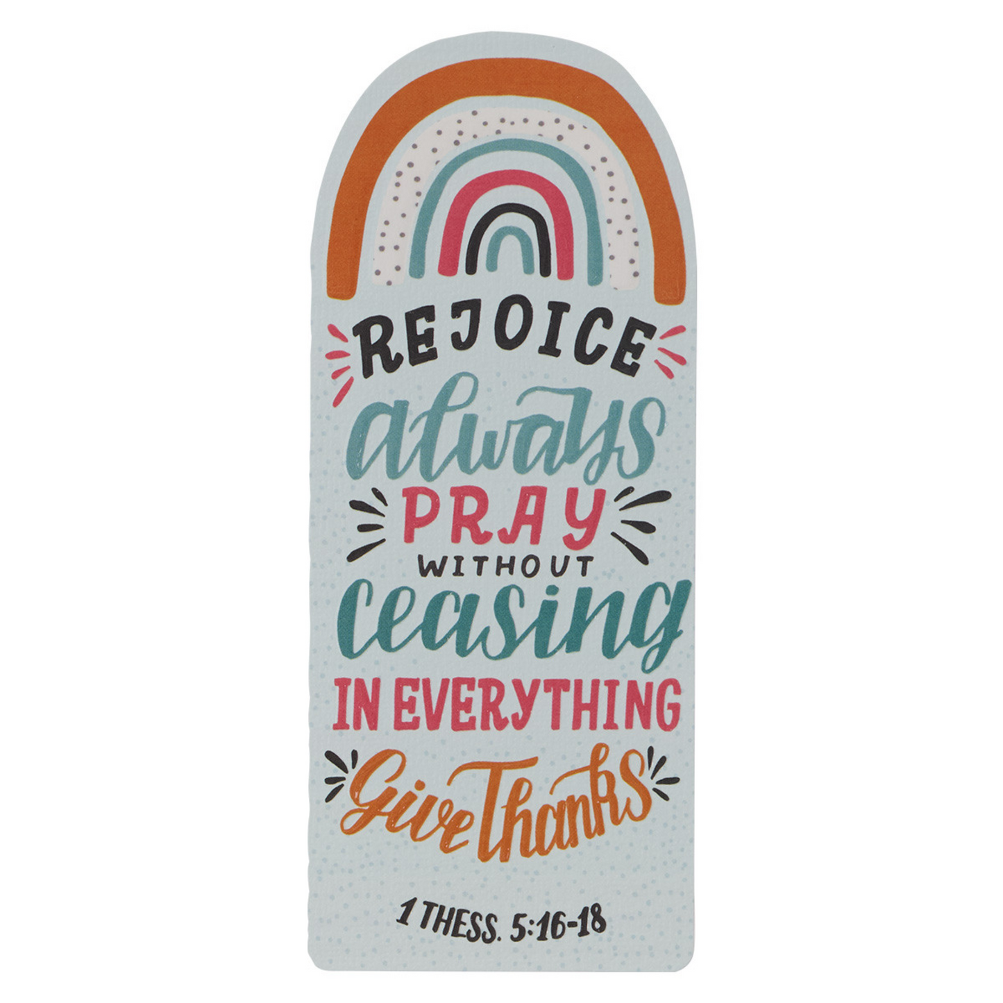 Premium Cardstock Bookmark - Rejoice, Pray, Give Thanks (Rainbow, FBM023)