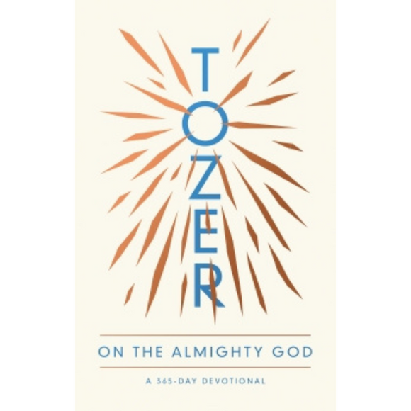 Tozer On The Almighty God Devotional
