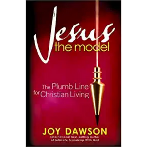 Jesus, The Model: The Plumb Line for Christian Living