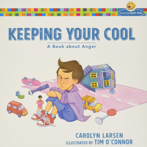 Keeping Your Cool-A Book About Anger