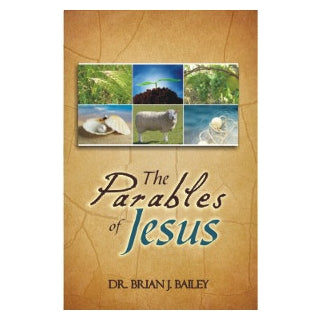 Parables Of Jesus, The-Dr Brian Bailey